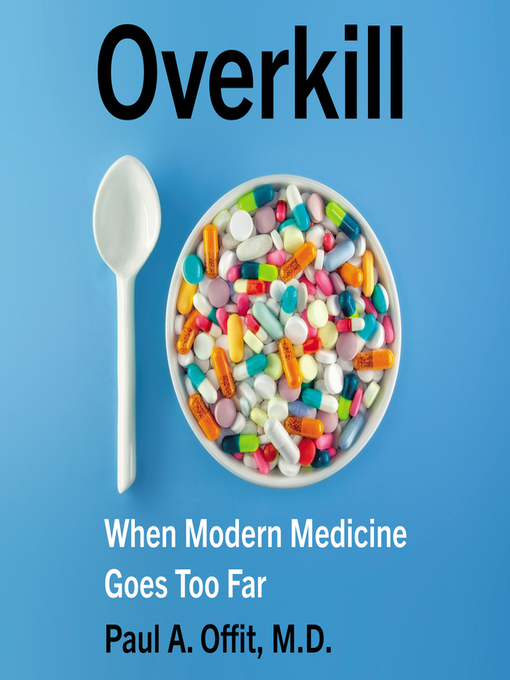 Title details for Overkill by Paul A. Offit - Available